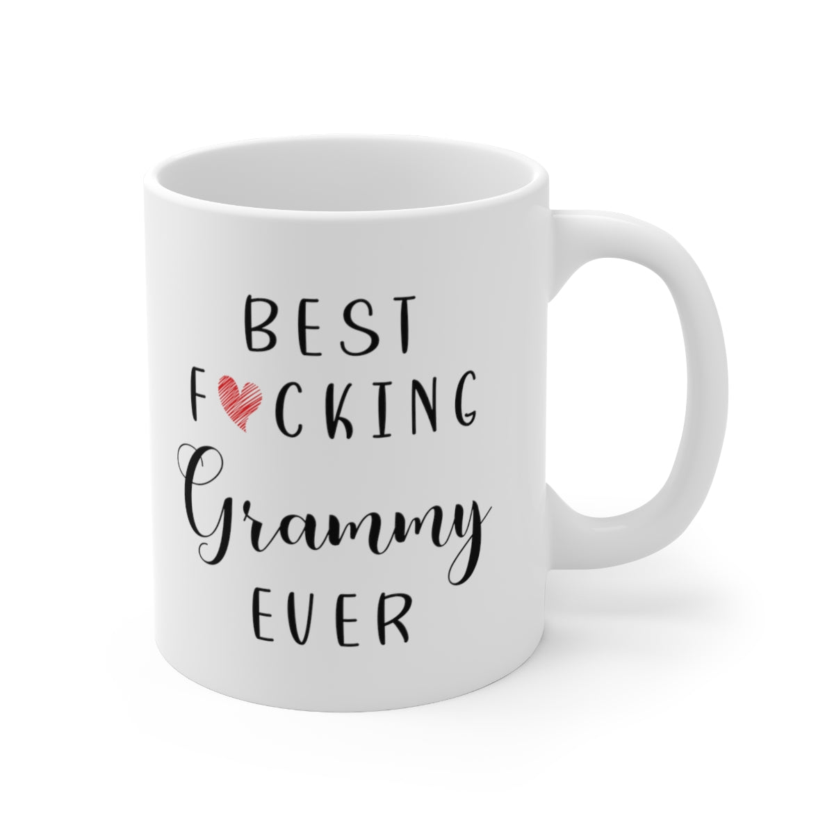 Funny Grammy Coffee Mug - Best Grammy Ever Mug - Grammy Coffee Mug - Best Fucking Grammy Ever 11oz Printify
