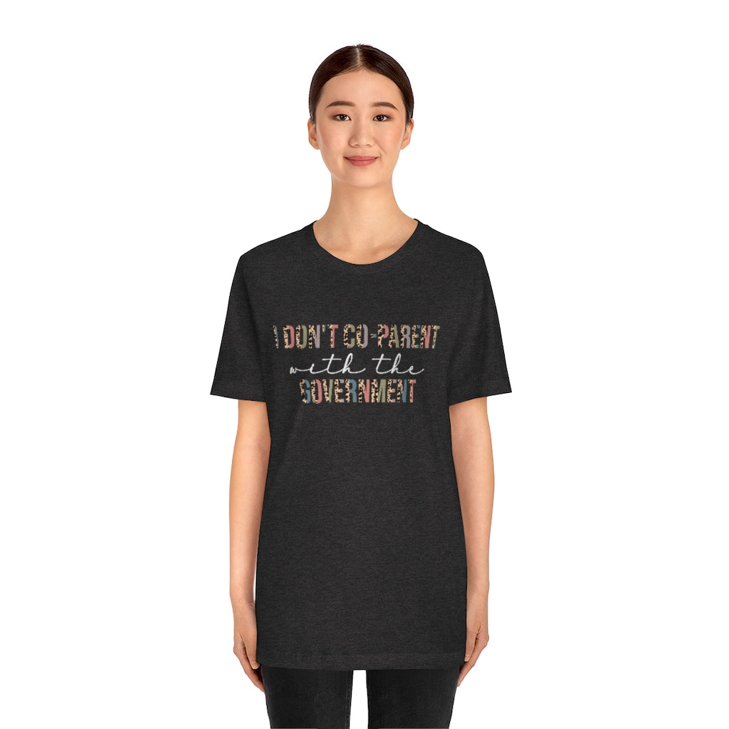 2569083986	 1211191233 I Don't Co-Parent With The Government L